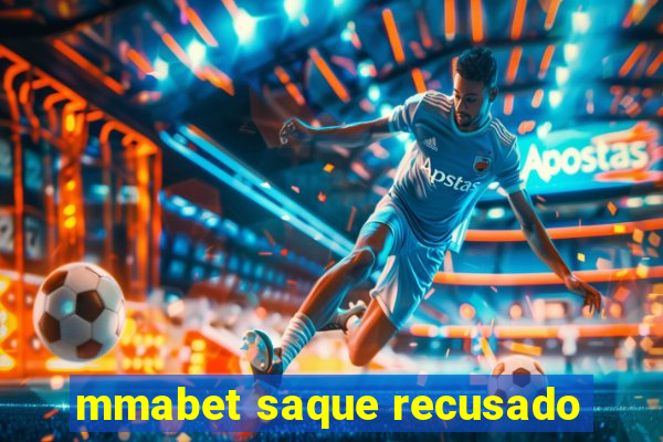 mmabet saque recusado